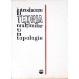 INTRODUCERE IN TEORIA MULTIMILOR SI IN TOPOLOGIE-K. KURATOWSKI-337857