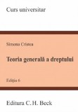 Teoria generala a dreptului Ed.6 - Simona Cristea - Universul Juridic
