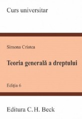 Teoria generala a dreptului Ed.6 - Simona Cristea, Universul Juridic