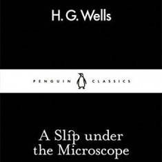 A Slip Under the Microscope | H.G. Wells