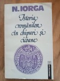 Istoria romanilor in chipuri si icoane- N. Iorga