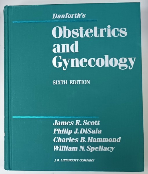 DANFORTH &#039;S OBSTETRICS AND GYNECOLOGY by JAMES R. SCOTT ...WILLIAM N. SPELLACY , 1990