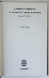 Longman Companion to 20th Century Literature, Second Edition, A.C. Ward, 1975, Engleza, 597 Pagini