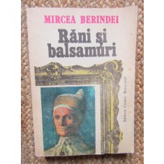 Rani si balsamuri Ganduri de o viata Mircea Berindei
