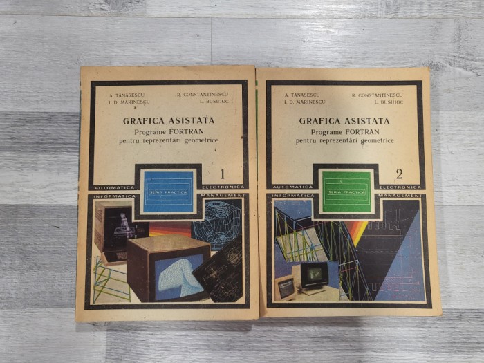 Grafica asistata.Programe FORTRAN pentru reprezentari grafice vol.1 si 2 -A.Tanasescu,R.Constantinescu,I.D.Marinescu,L.Busuioc