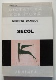 Nichita Danilov - Secol (col. &quot;Dictatură și scriitură&quot;)