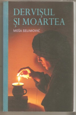 Dervisul si moartea-Mesa Selimovic foto
