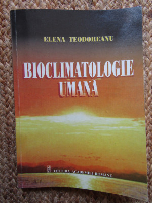 BIOCLIMATOLOGIE UMANA de ELENA TEODOREANU, 2002 AUTOGRAF foto