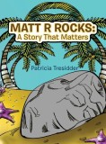 Matt R Rocks: a Story That Matters