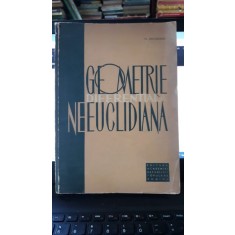 Geometrie Diferentiala Neeuclidiana - N.Mihaileanu