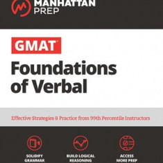 GMAT Foundations of Verbal: Practice Problems in Book and Online