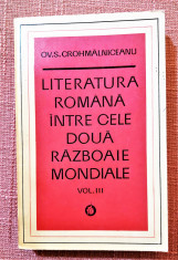 Literatura romana intre cele doua razboaie mondiale Vol. III - Ed Minerva, 1975 foto