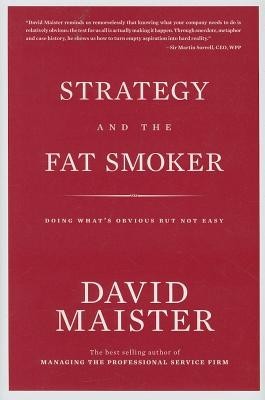 Strategy and the Fat Smoker: Doing What&amp;#039;s Obvious But Not Easy foto