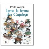 Iarna la ferma din Cutulesti - Mauri Kunnas, Andreea Nita