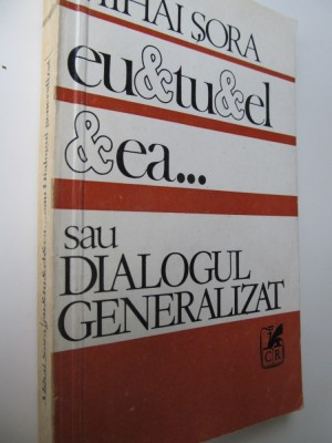 Eu , tu , el , ea sau Dialogul generalizat - Mihai Sora foto