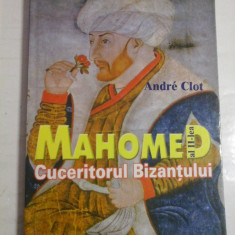 MAHOMED AL II-lea CUCERITORUL BIZANTULUI - Andre CLOT