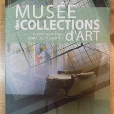 MUSEE DES COLLECTIONS D'ART , MUSEE NATIONALA D'ART DE ROUMANIE