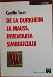De la Durkheim la Mauss, inventarea simbolicului - Camille Tarot (2001)