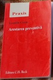 Leontin Coras - Arestarea Preventiva