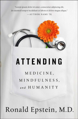 Attending: Medicine, Mindfulness, and Humanity foto