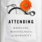 Attending: Medicine, Mindfulness, and Humanity