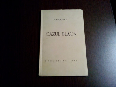 CAZUL BLAGA - Dan Botta - Editura Bucovina, 1941, 61 p. foto