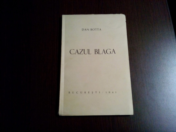 CAZUL BLAGA - Dan Botta - Editura Bucovina, 1941, 61 p.