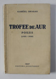 TROFEE DE AUR - POEZII de GABRIEL DRAGAN 1923- 1936 , DEDICATIE*