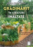 Gradinarit in straturi inaltate carte brosata Susanne N&uuml;sslein-M&uuml;ller tiparire Casa