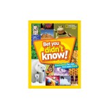 Bet You Didn't Know: Fascinating, Far-Out, Fun-Tastic Facts!