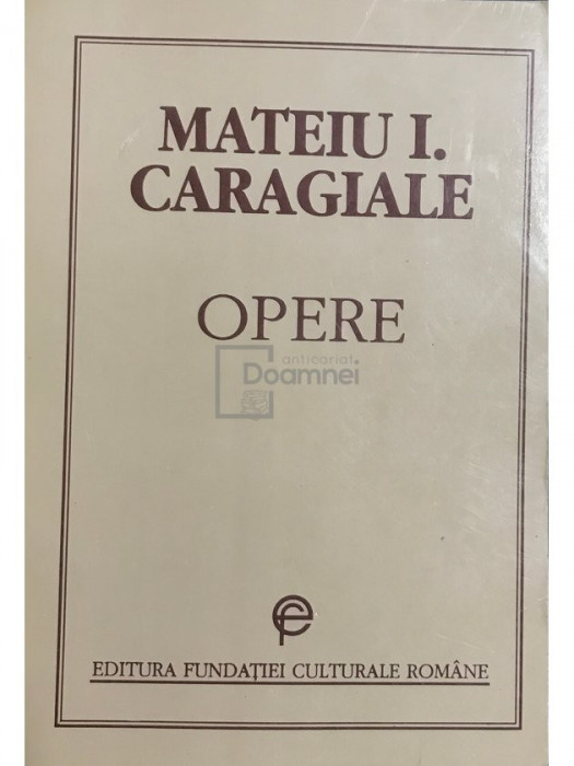 Mateiu I. Caragiale - Opere (editia 1994)