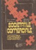Societatile Comerciale: Organizare, Functionare, Raspundere - Alexandru Ticlea, Vasile Dobrinoiu, Corneliu Birsan, Mircea Toma