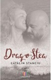 Drag-o-Stea - Catalin Stanciu