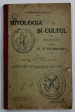 MITOLOGIA SI CULTUL , MANUAL PENTRU CLASA A VI - A SECUNDARA de I. CUTUI , 1910