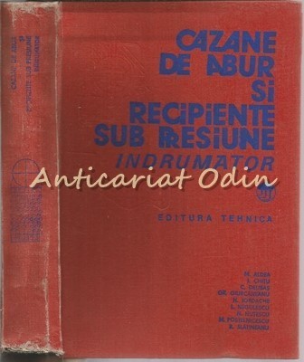 Cazane De Abur Si Recipiente Sub Presiune. Indrumator - M Aldea