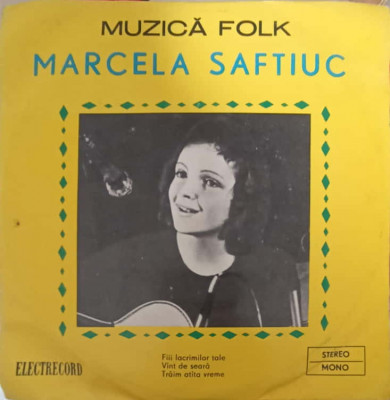 Disc vinil, LP. Fiii Lacrimilor Tale. Vant De Seara. Traim Atata Vreme-MARCELA SAFTIUC foto