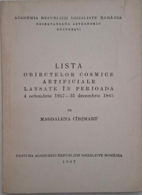Lista obiectelor cosmice artificiale lansate in perioada 4 octombrie 1957 - 31 decembrie 1965 - Magdalena Cirsmaru foto