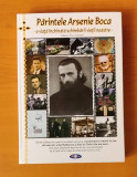 Cumpara ieftin Părintele Arsenie Boca. O viață &icirc;nchinată schimbării vieții noastre