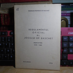 REGULAMENTUL OFICIAL AL JOCULUI DE BASCHET , FEDERATIA ROMANA DE BASCHET , 1978