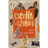 Zerk&oacute;, Attila t&ouml;rp&eacute;je - Cserna-Szab&oacute; Andr&aacute;s