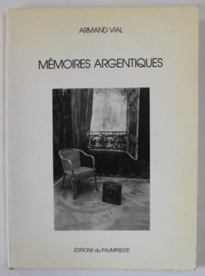 MEMOIRES ARGENTIQUES par ARMAND VIAL , 1987 foto