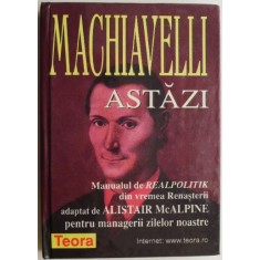 Machiavelli astazi &ndash; Alistair McAlpine