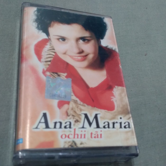 CASETA AUDIO ANA MARIA-OCHII TAI RARITATE!!!! ORIGINALA