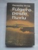 (C405) CORNELIU IFRIM - FULGERE PESTE FLUVIU