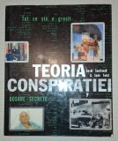 Teoria Conspiratiei - David Southwell, Sean Twist, RAO, 2007, Cartonate, Istorie