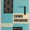 CHIMIE ORGANIQUE - LES GRANDES FONCTIONS SIMPLES par G. DEVORE , 1962