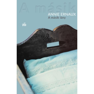 A m&amp;aacute;sik l&amp;aacute;ny - Annie Ernaux foto
