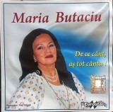 CD Maria Butaciu &lrm;&ndash; De ce c&acirc;nt, aș tot c&acirc;nta!