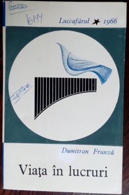 DUMITRAN FRUNZA - VIATA IN LUCRURI (VERSURI/volum debut 1966/coperta H. GUTTMAN) foto