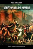 V&icirc;nătoarea de himere - Paperback brosat - Alex Mihalcea - Tritonic